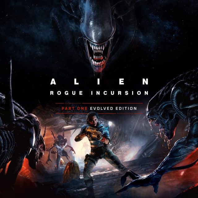 Alien: Rogue Incursion Evolved Edition Review