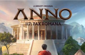 Anno 117: Pax Romana Preview Anno 117: Pax Romana Preview