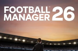Football Manager 2026 Preview Football Manager 2026