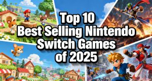 Top 10 Best Selling Nintendo Switch Games of 2025 Top 10 Best Selling Nintendo Switch Games of 2025