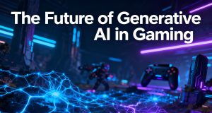 The Future of Generative AI in Gaming The Future of Generative AI in Gaming