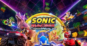 Sonic Racing: CrossWorlds Review Sonic Racing CrossWorlds Review