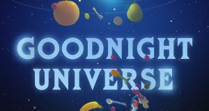 Goodnight Universe Review Goodnight Universe Review