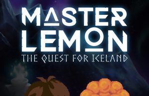 Master Lemon: The Quest for Iceland Review Master Lemon: The Quest for Iceland Review