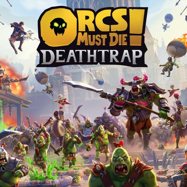 Orcs Must Die! Deathtrap Review Orcs Must Die! Deathtrap Review
