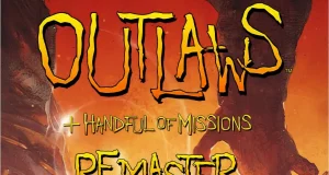 Outlaws + Handful of Missions: Remaster Review Outlaws + Handful of Missions- Remaster Review