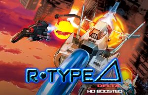 R-Type Delta HD Boosted Review R-Type Delta HD Boosted Review