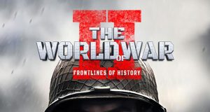 The World of War II: Frontlines of History Review The World of War II- Frontlines of History Review