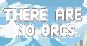 There Are No Orcs Review There Are No Orcs Review