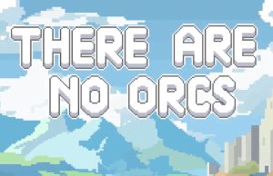There Are No Orcs Review There Are No Orcs Review