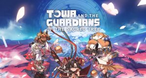 Towa and the Guardians of the Sacred Tree Review Towa and the Guardians of the Sacred Tree Review