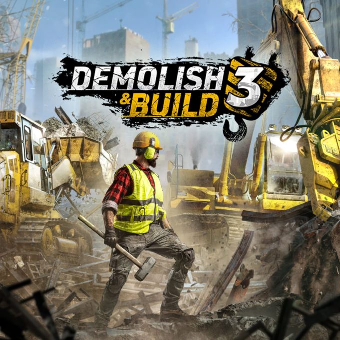 Demolish & Build 3 Review | Game Critix