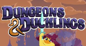 Dungeons and Ducklings Review Dungeons and Ducklings Review