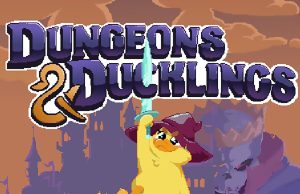 Dungeons and Ducklings Review Dungeons and Ducklings Review