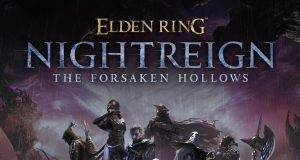 Elden Ring: Nightreign – The Forsaken Hollows Review Elden Ring: Nightreign – The Forsaken Hollows