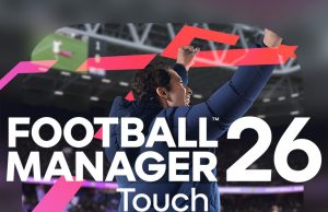 Football Manager 26 Touch Review Football Manager 26 Touch Review