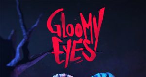 Gloomy Eyes – Deluxe Edition Review Gloomy Eyes – Deluxe Edition Review