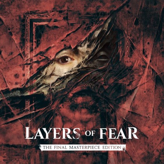Layers of Fear- The Final Masterpiece Edition Review Layers of Fear- The Final Masterpiece Edition Review