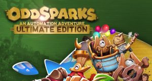 Oddsparks: An Automation Adventure – Ultimate Edition Review Oddsparks- An Automation Adventure - Ultimate Edition Review