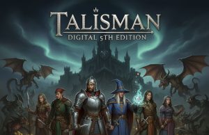 Talisman: Digital 5th Edition Review Talisman: Digital 5th Edition Review