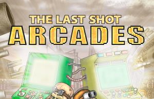 The Last Shot: Arcades Review The Last Shot: Arcades Review