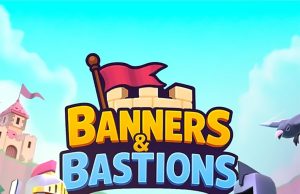 Banners & Bastions Review Banners & Bastions Review