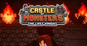Castle of Monsters: The Last Knight Review Castle of Monsters- The Last Knight Review