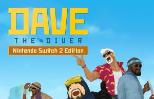 DAVE THE DIVER Nintendo Switch 2 Edition Review DAVE THE DIVER Nintendo Switch 2 Edition Review