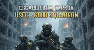 Escape from Tarkov: USEC – Gold Squadron Review Escape from Tarkov: USEC - Gold Squadron Review