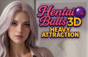 Hentai Balls 3D: Heavy Attraction Review Hentai Balls 3D- Heavy Attraction Review