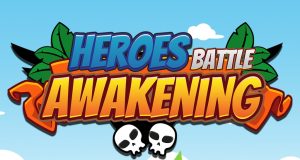 Heroes Battle Awakening Review Heroes Battle Awakening Review