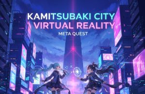 KAMITSUBAKI CITY VIRTUAL REALITY Review KAMITSUBAKI CITY VIRTUAL REALITY Review