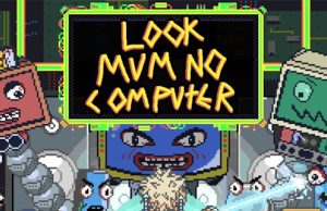 Look Mum No Computer Review Look Mum No Computer Review