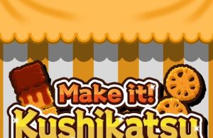 Make it! Kushikatsu Review Make it! Kushikatsu Review