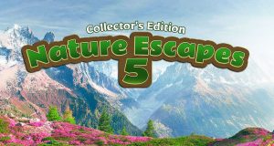 Nature Escapes 5 Collector’s Edition Review Nature Escapes 5 Collector's Edition Review
