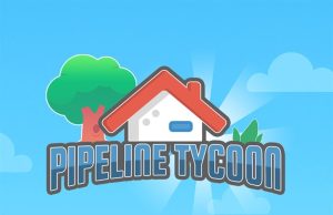 Pipeline Tycoon Review Pipeline Tycoon Review