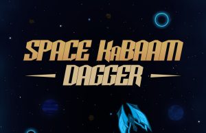 Space KaBAAM: Dagger Review Space KaBAAM- Dagger Review