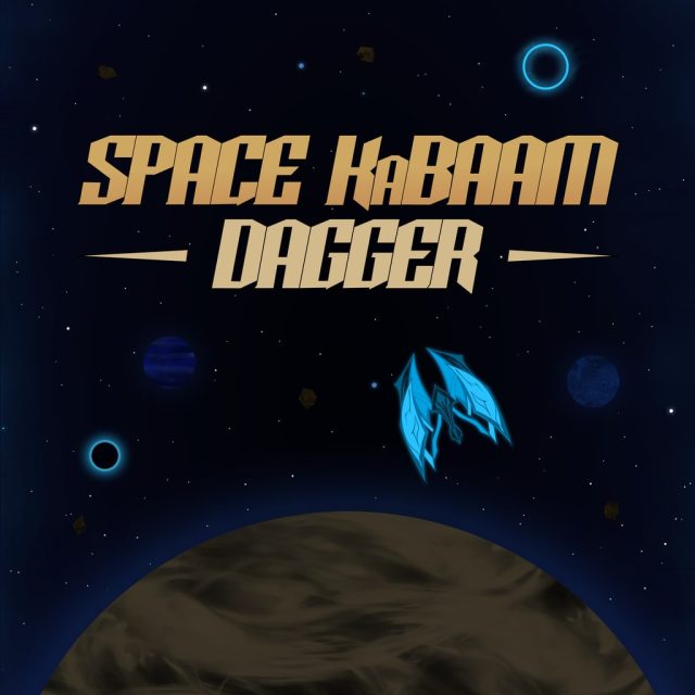 Space KaBAAM- Dagger Review