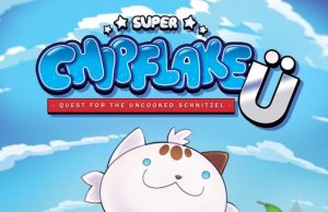 Super Chipflake Ü: Quest for the Uncooked Schnitzel Review Super Chipflake Ü- Quest for the Uncooked Schnitzel Review