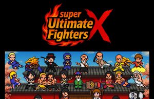 Super Ultimate Fighters X Review Super Ultimate Fighters X Review