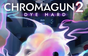 ChromaGun 2: Dye Hard Review ChromaGun 2: Dye Hard Review