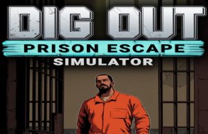 Dig Out: Prison Escape Simulator Review Dig Out- Prison Escape Simulator Review