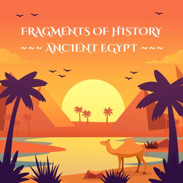 Fragments of History- Ancient Egypt Review