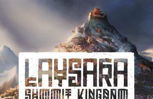 Laysara: Summit Kingdom Review Laysara- Summit Kingdom Review
