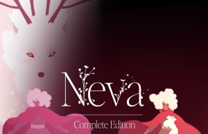 Neva Complete Edition Review Neva - Complete Edition Review
