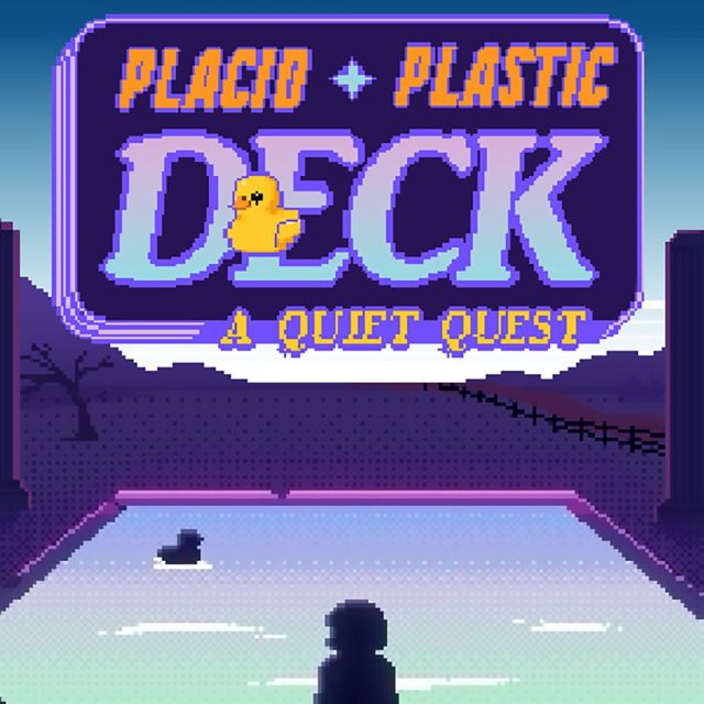 Placid Plastic Deck - A Quiet Quest Review