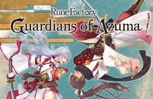 Rune Factory: Guardians of Azuma Review Rune Factory: Guardians of Azuma Review