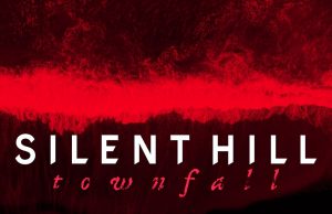 Silent Hill: Townfall Preview Silent Hill- Townfall – Preview