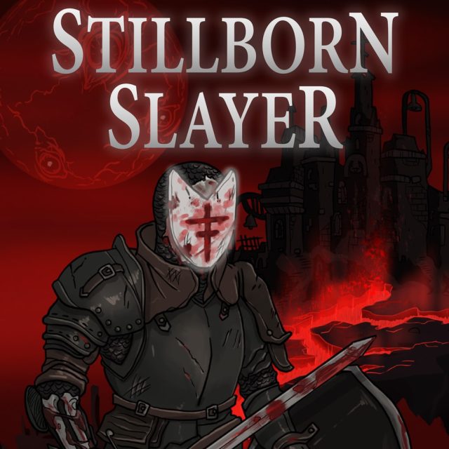 Stillborn Slayer Review