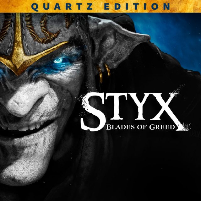 Styx- Blades of Greed - Quartz Edition Review